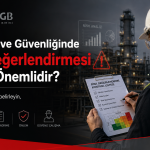 İş Sağlığı ve Güvenliğinde Risk Değerlendirmesi Neden Önemlidir?